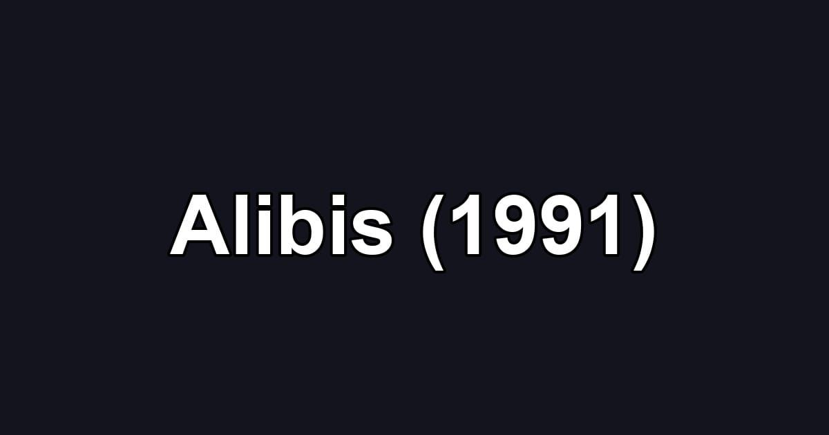Alibis (1991)