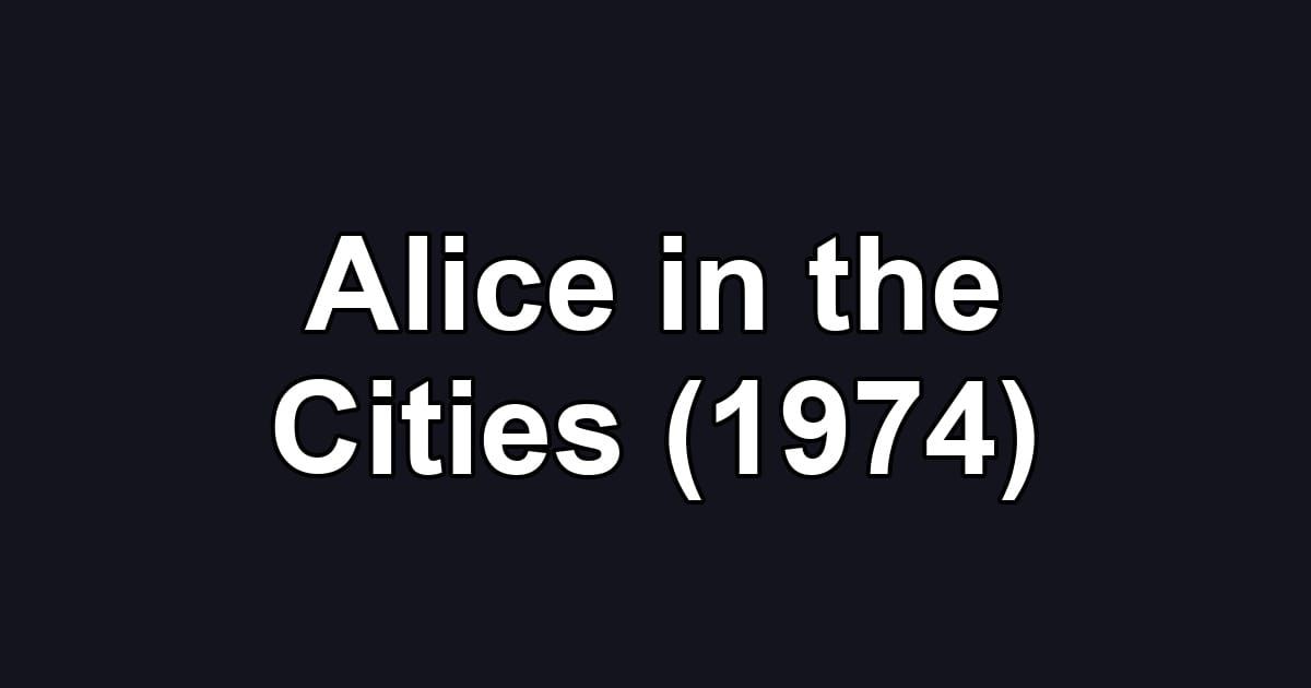 Alice in the Cities (1974)
