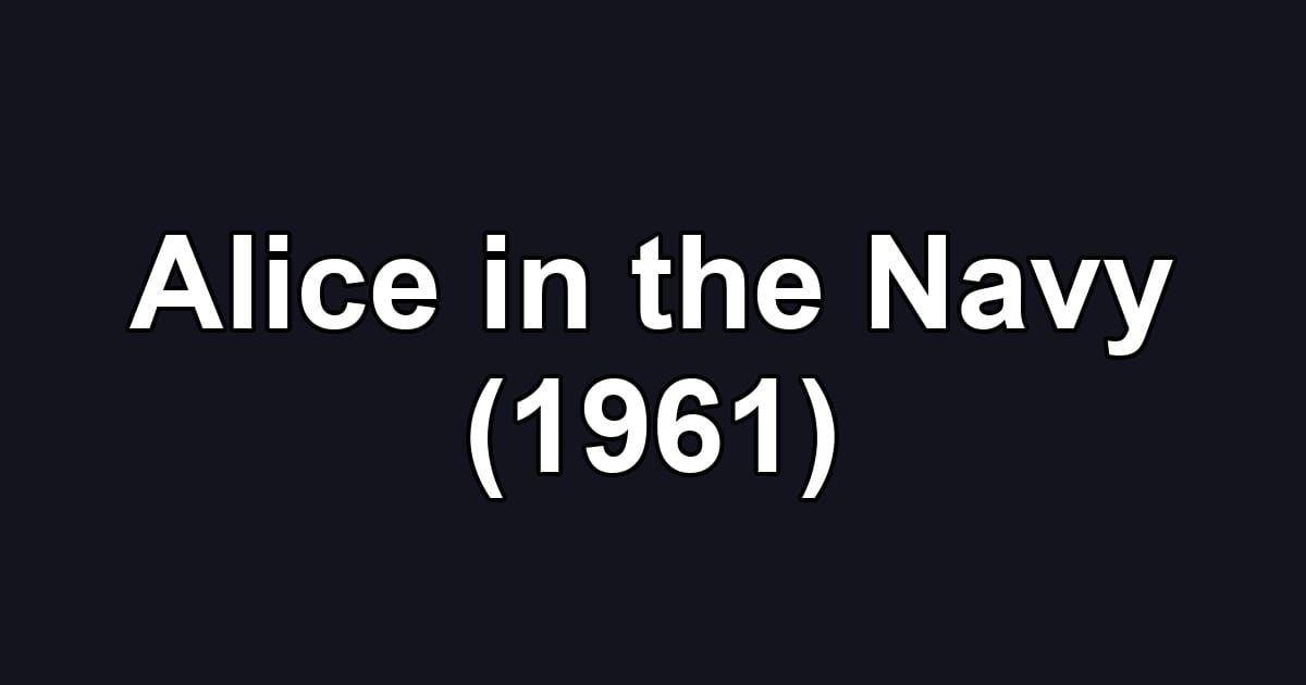 Alice in the Navy (1961)