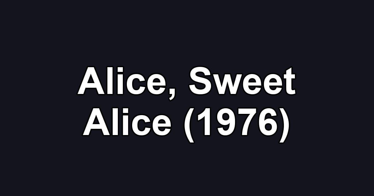 Alice, Sweet Alice (1976)
