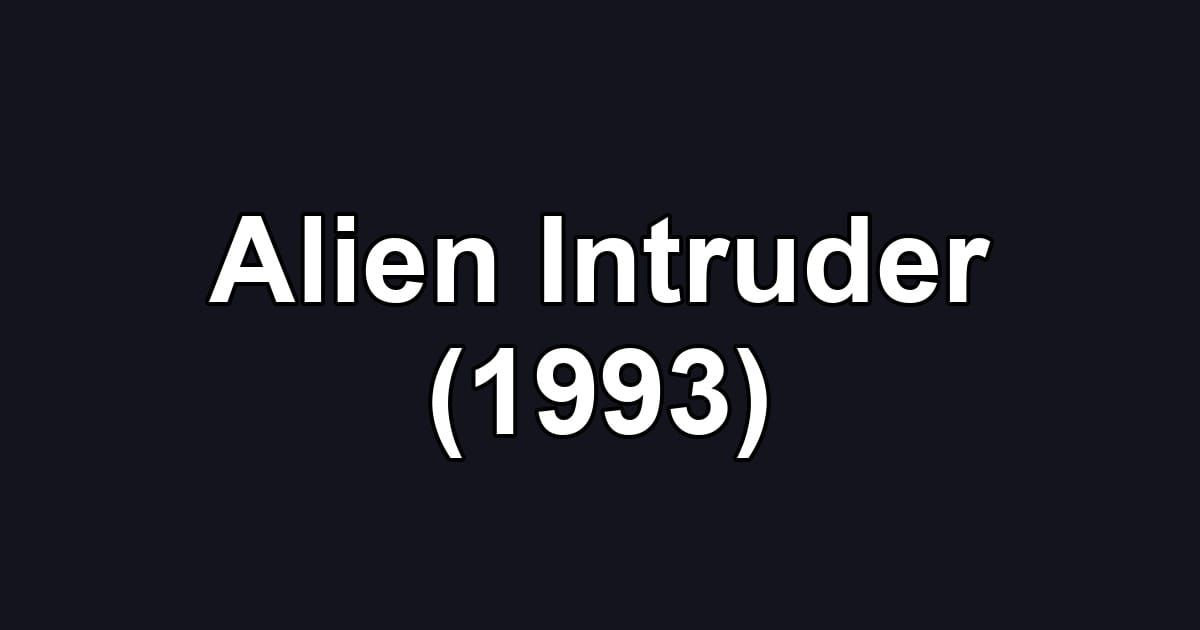Alien Intruder (1993)