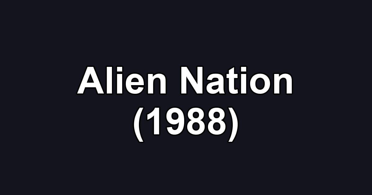 Alien Nation (1988)