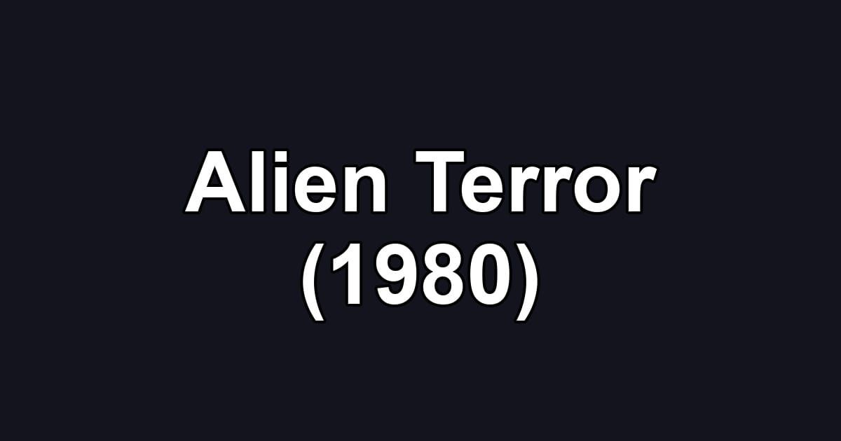Alien Terror (1980)