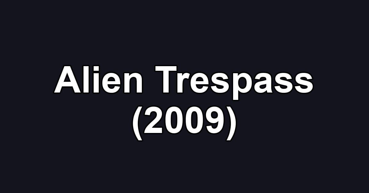 Alien Trespass (2009)