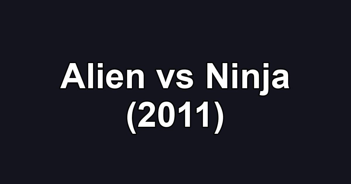 Alien vs Ninja (2011)