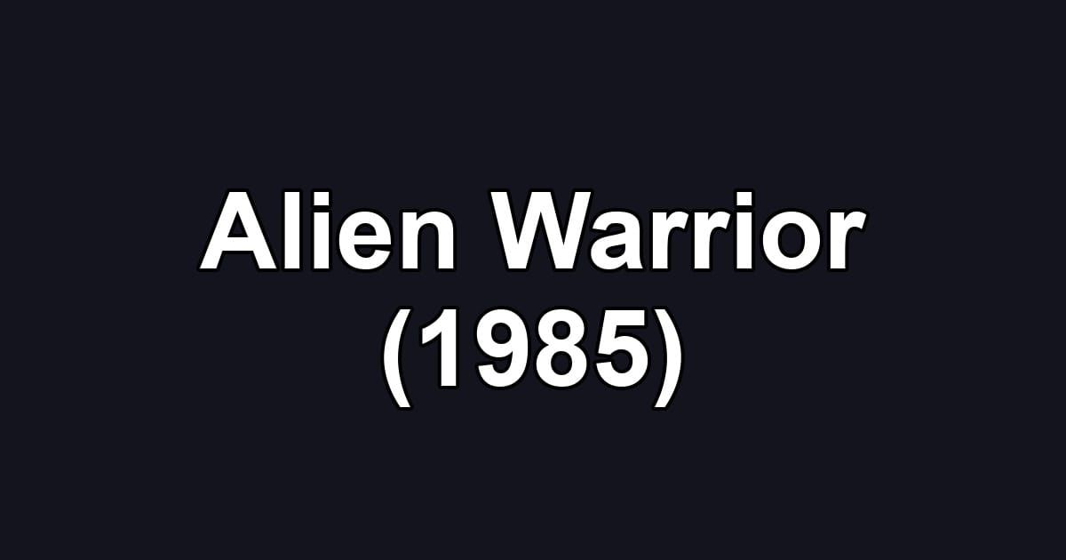 Alien Warrior (1985)