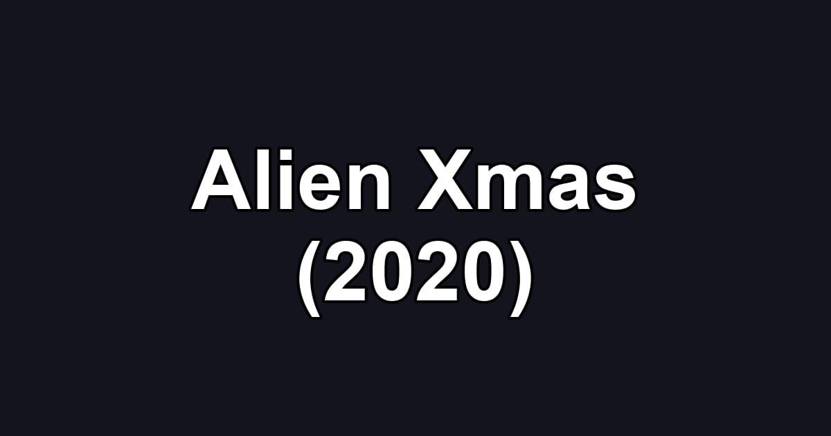 Alien Xmas (2020)