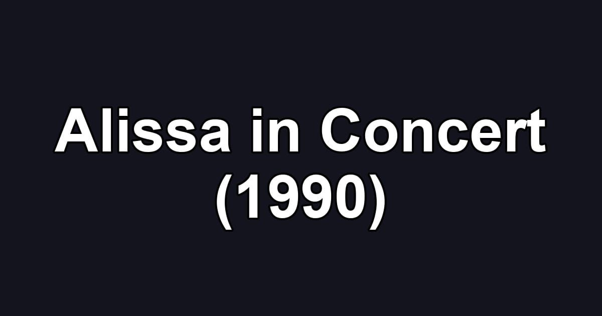 Alissa in Concert (1990)