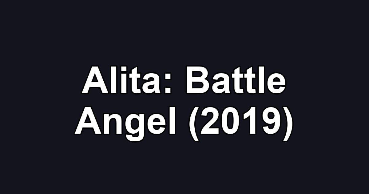 Alita: Battle Angel (2019)