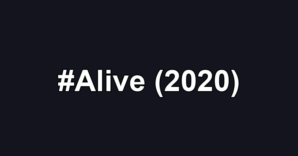 #Alive (2020)