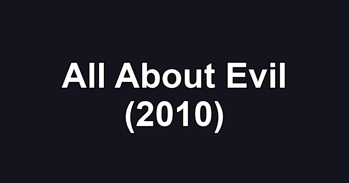 All About Evil (2010)