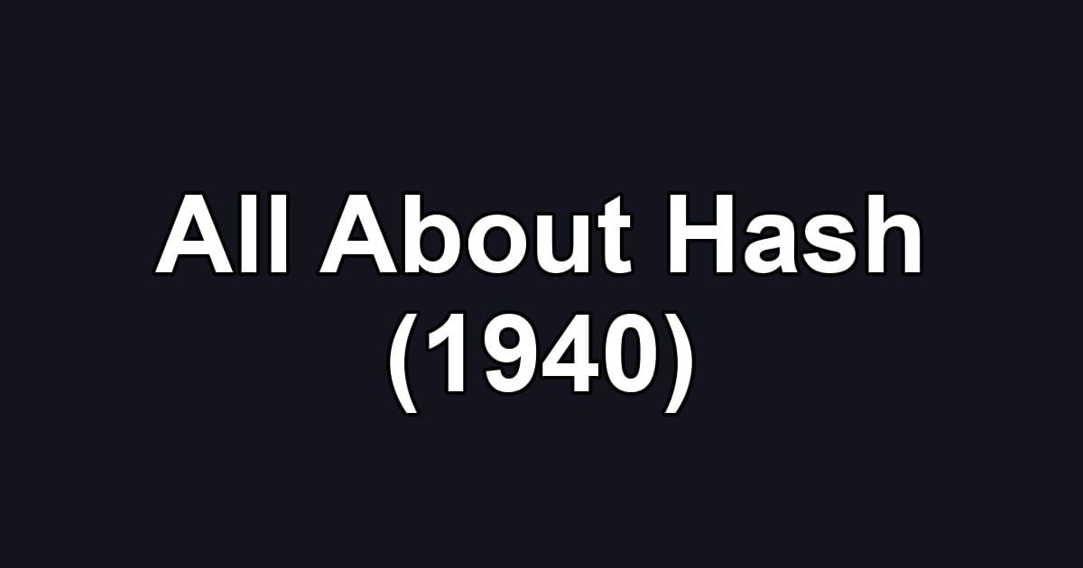 All About Hash (1940)