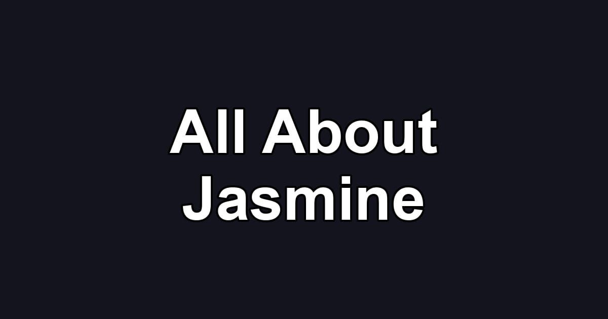 All About Jasmine
