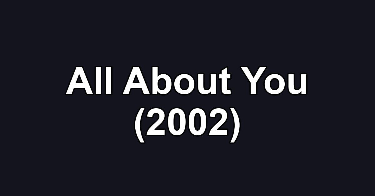 All About You (2002)