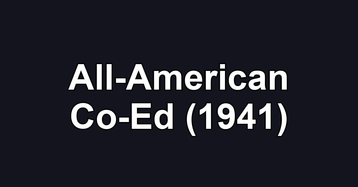 All-American Co-Ed (1941)