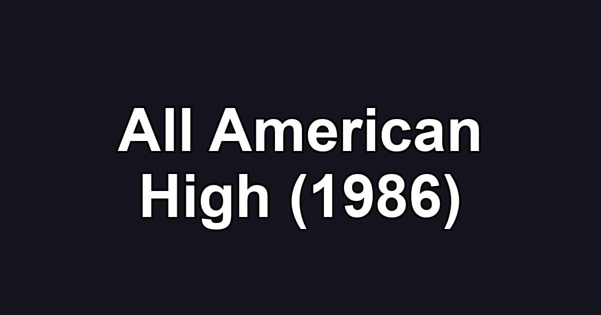 All American High (1986)