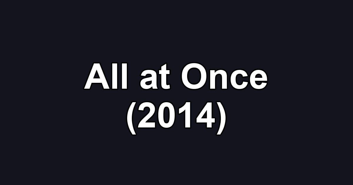 All at Once (2014)