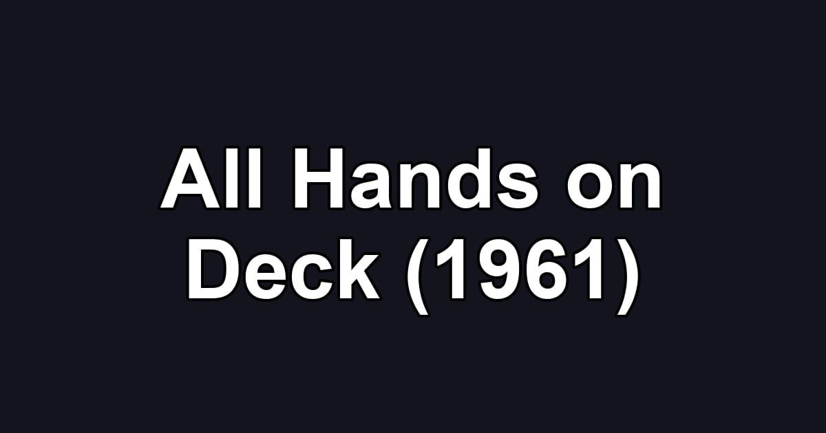 All Hands on Deck (1961)