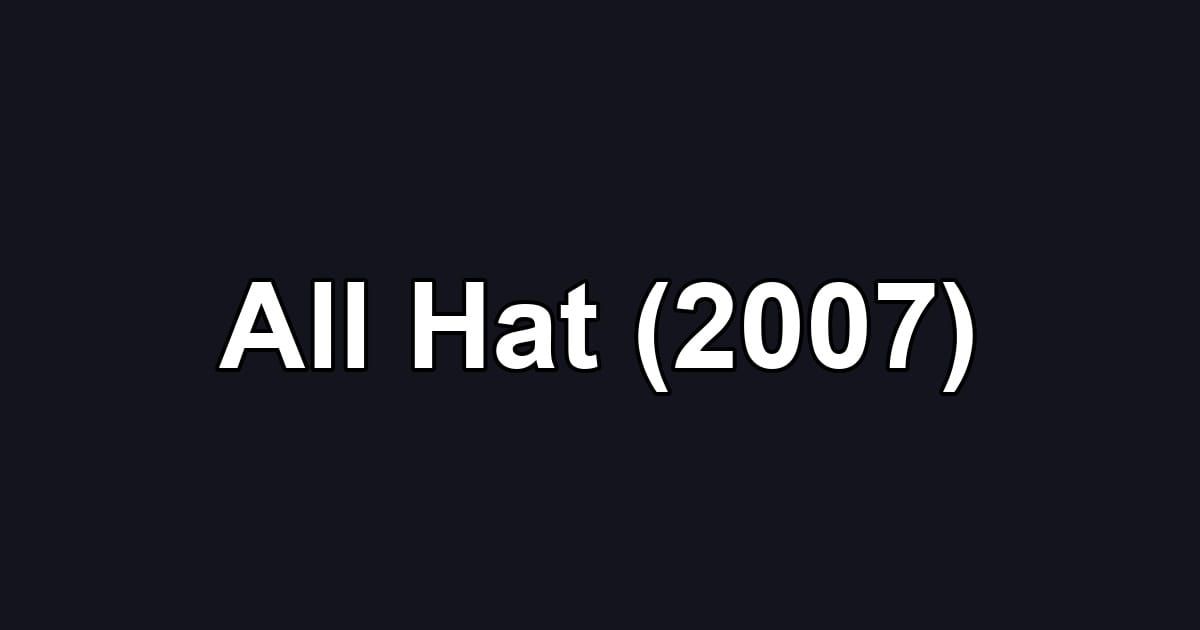 All Hat (2007)