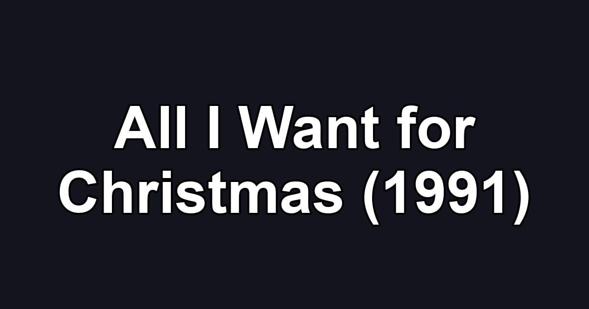 All I Want for Christmas (1991)