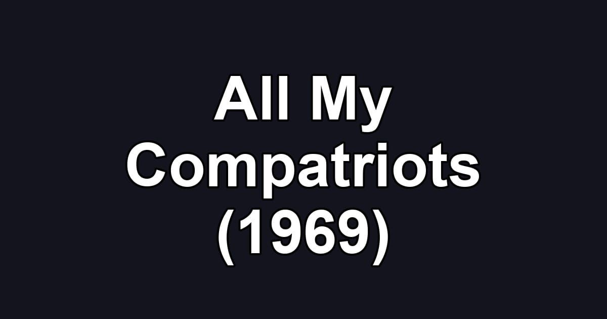 All My Compatriots (1969)