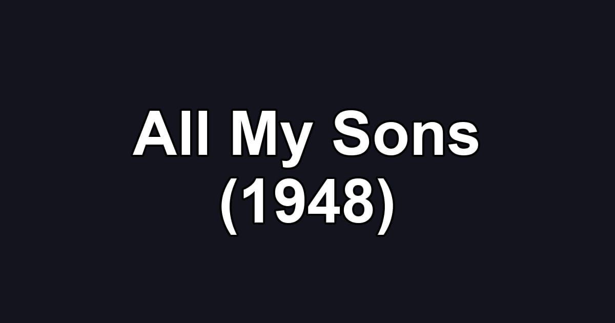All My Sons (1948)
