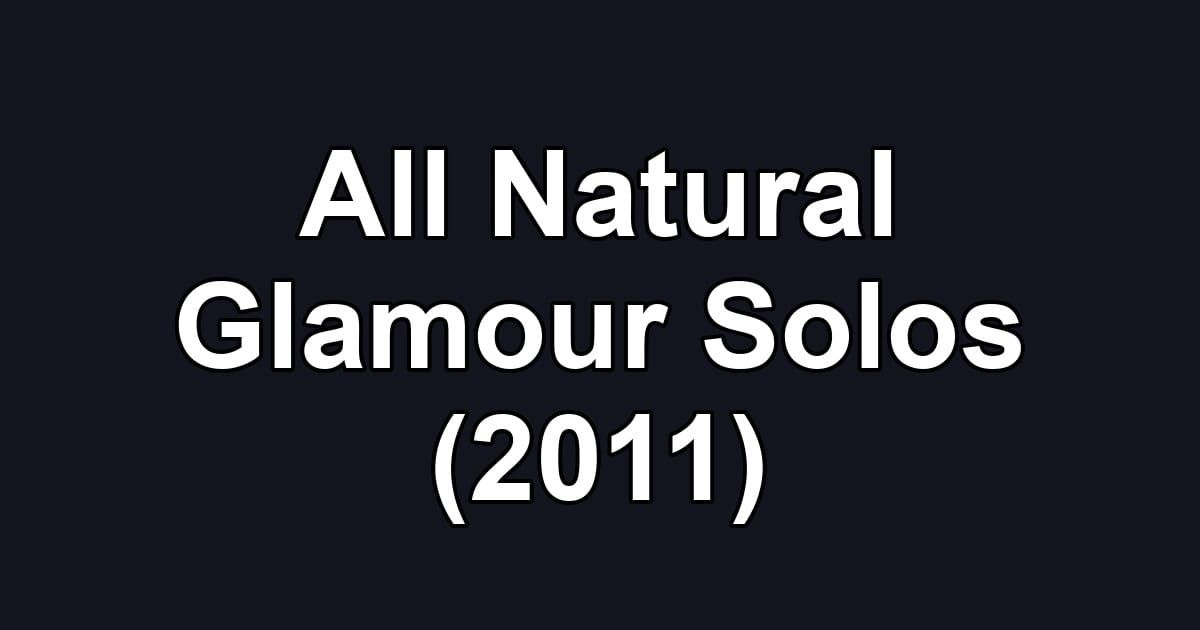 All Natural Glamour Solos (2011)