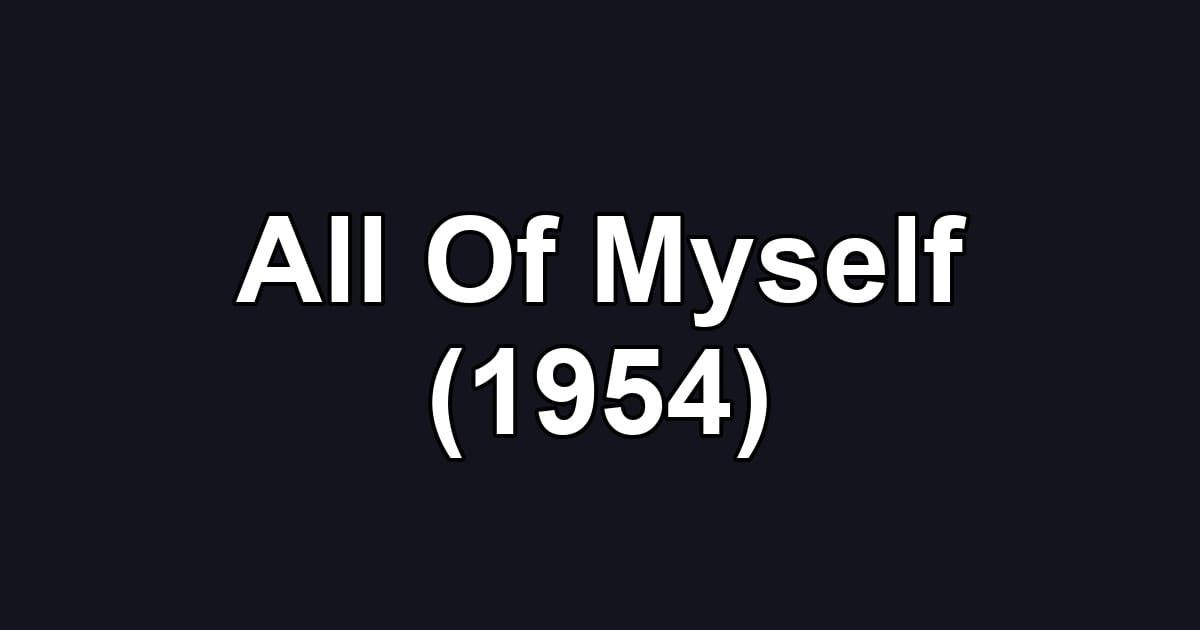 All Of Myself (1954)