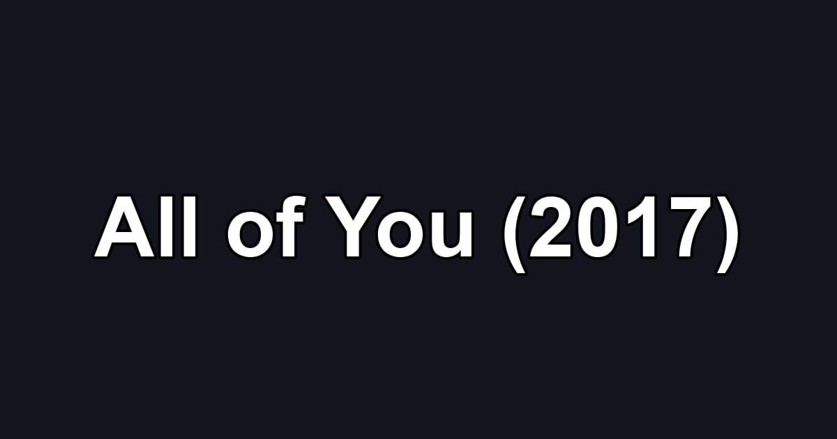 All of You (2017)