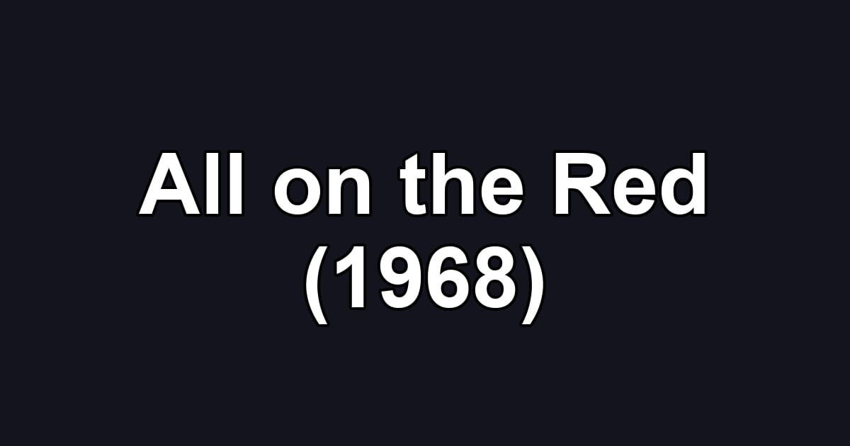 All on the Red (1968)