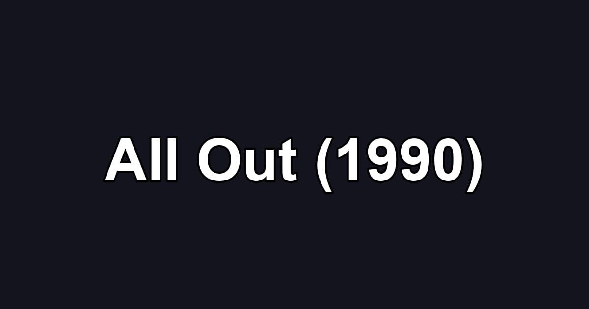 All Out (1990)