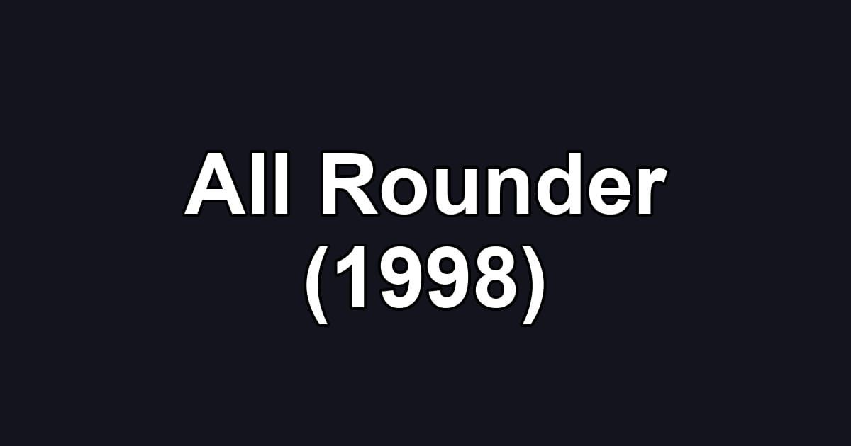 All Rounder (1998)