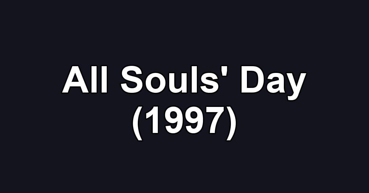 All Souls' Day (1997)