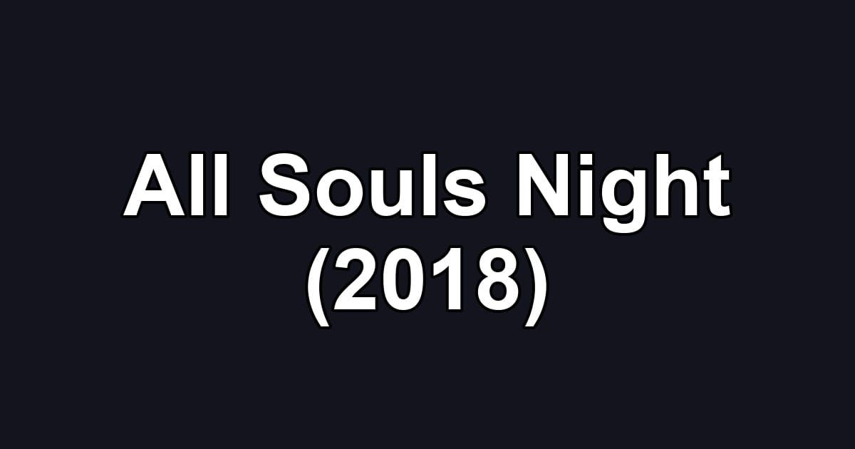 All Souls Night (2018)