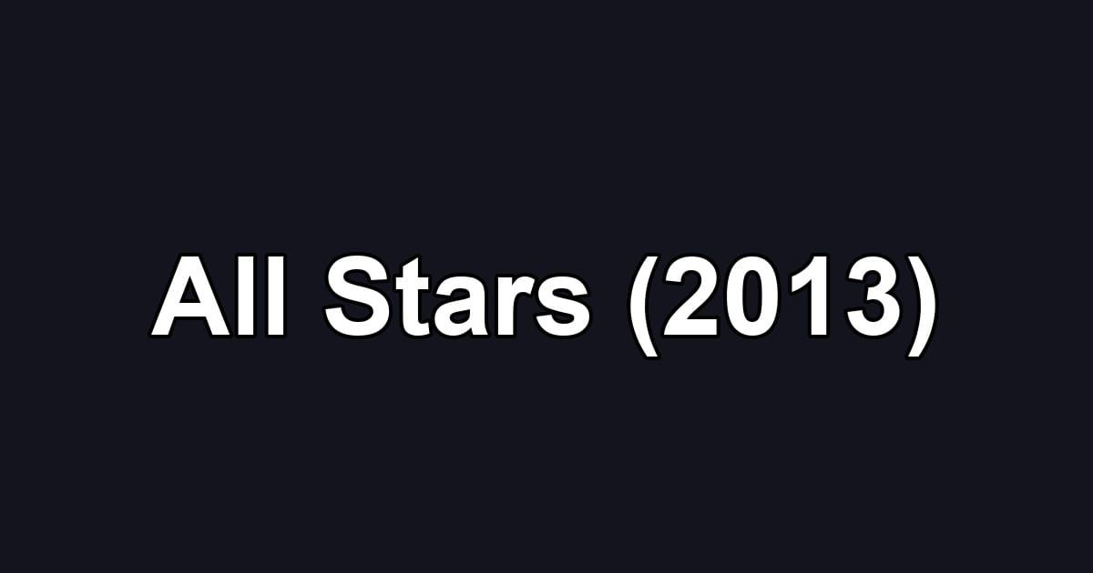 All Stars (2013)