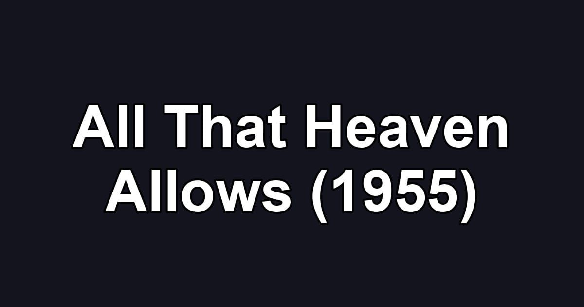 All That Heaven Allows (1955)
