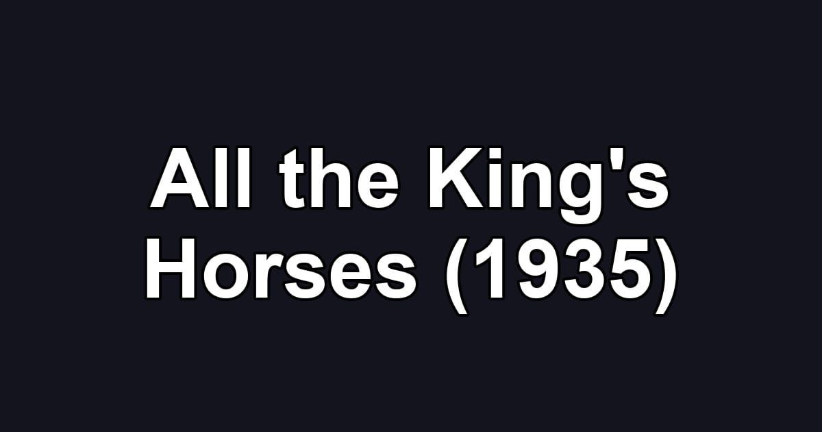 All the King's Horses (1935)