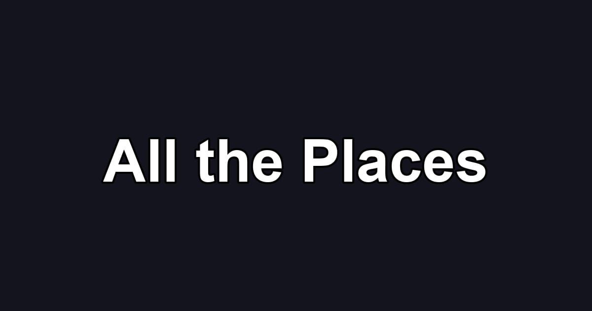 All the Places