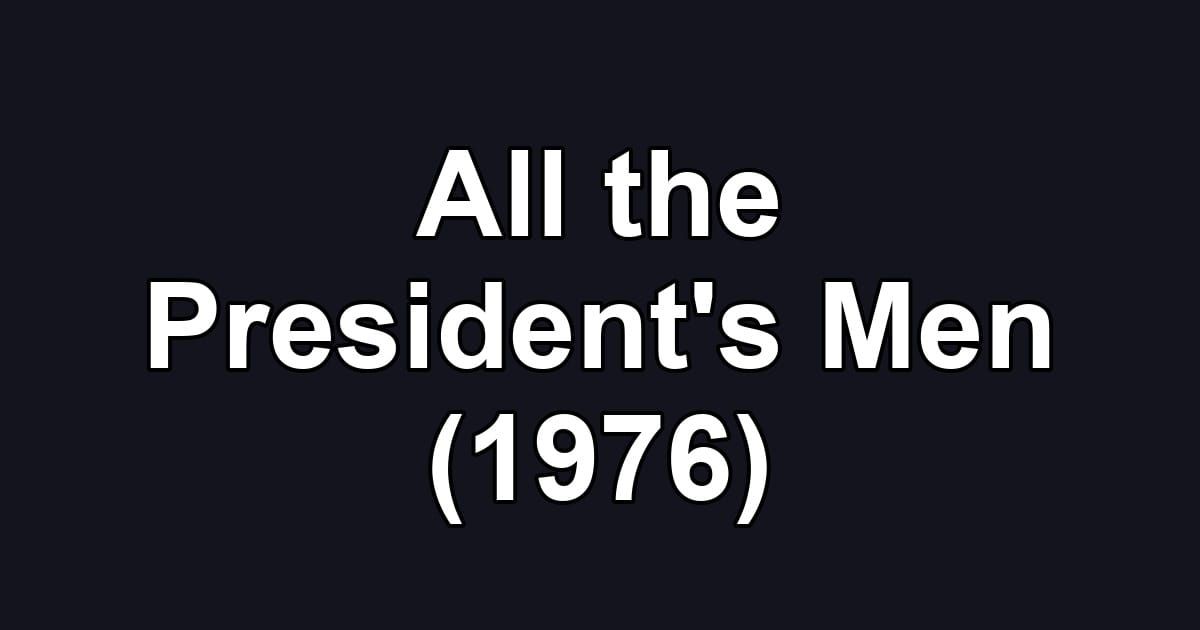 All the President's Men (1976)