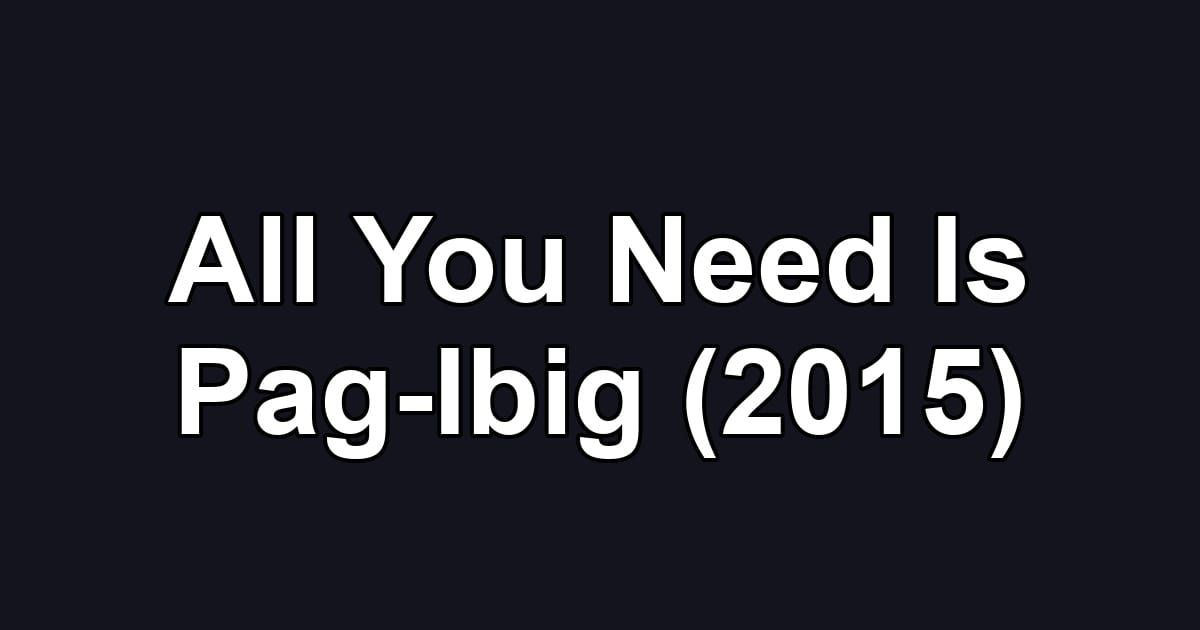 All You Need Is Pag-Ibig (2015)