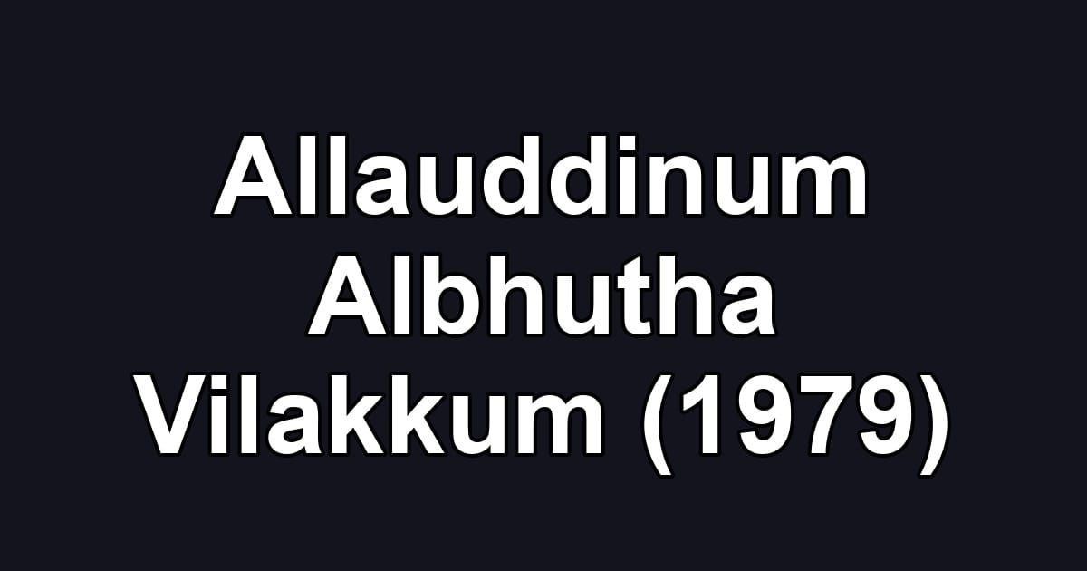 Allauddinum Albhutha Vilakkum (1979)