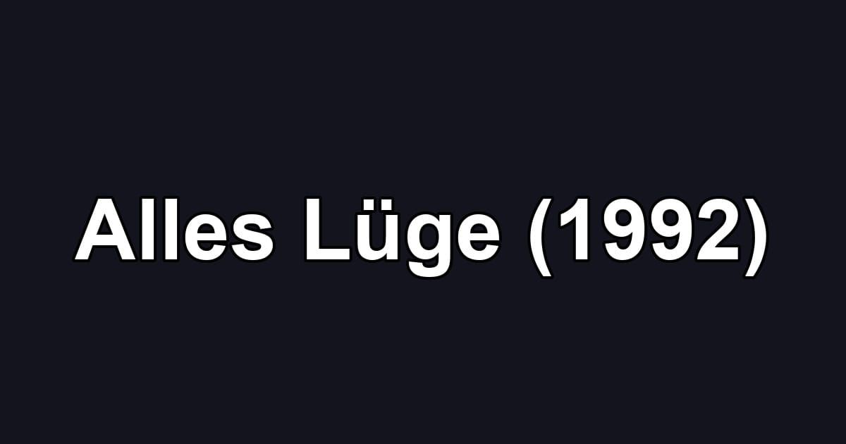 Alles Lüge (1992)