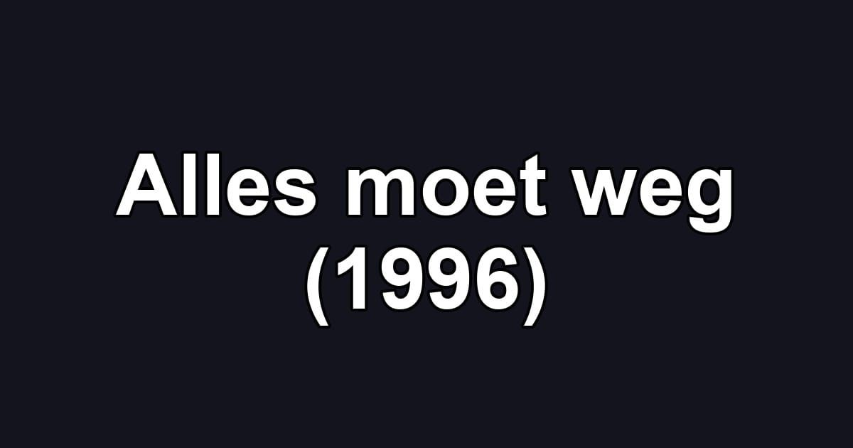 Alles moet weg (1996)