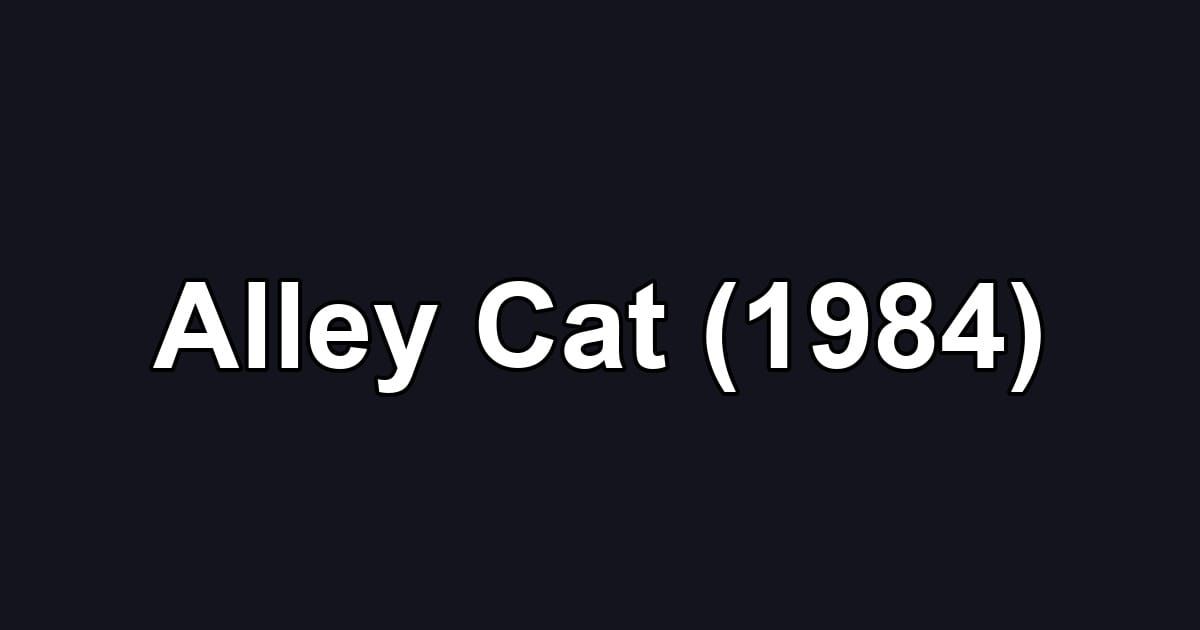Alley Cat (1984)