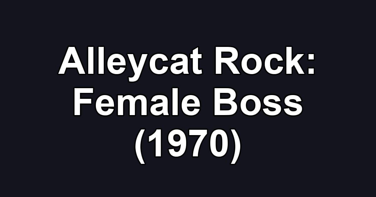 Alleycat Rock: Female Boss (1970)