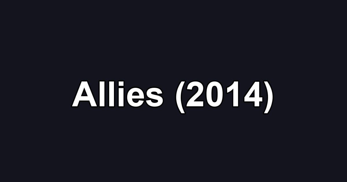 Allies (2014)