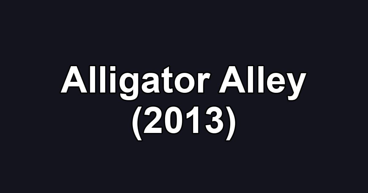 Alligator Alley (2013)