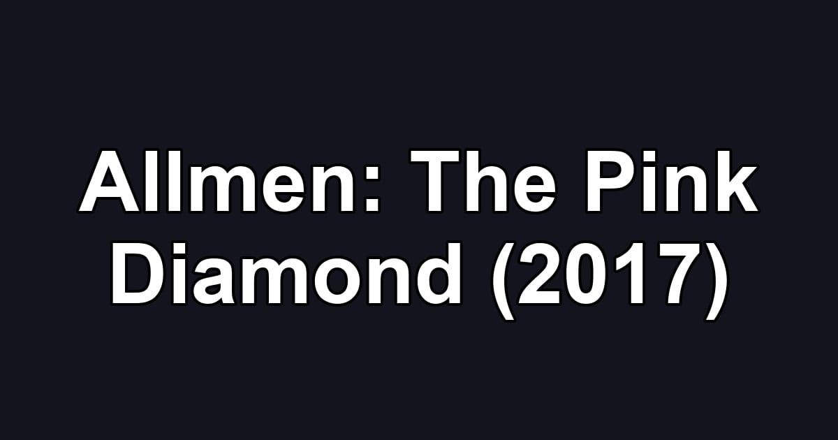 Allmen: The Pink Diamond (2017)