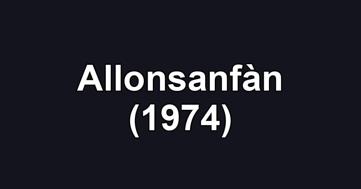 Allonsanfàn (1974)