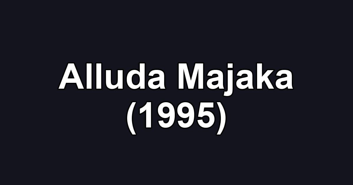 Alluda Majaka (1995)